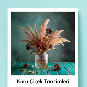 Kuru Çiçek Tanzimleri